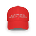Baseball Cap — "Made You Look Black Lives Matter" Embroidered Statement Hat