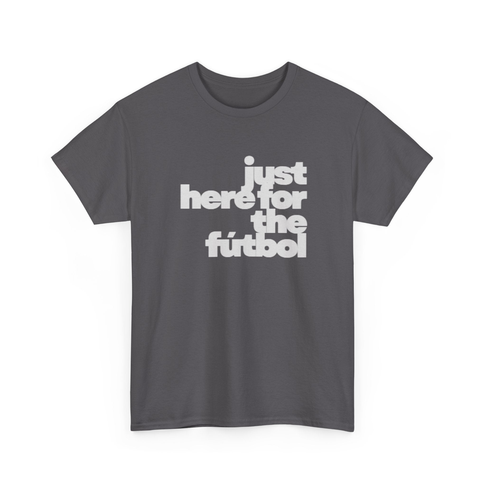 Houston 2026 Soccer Tee — "Just Here for the Futbol" Fan T‑Shirt