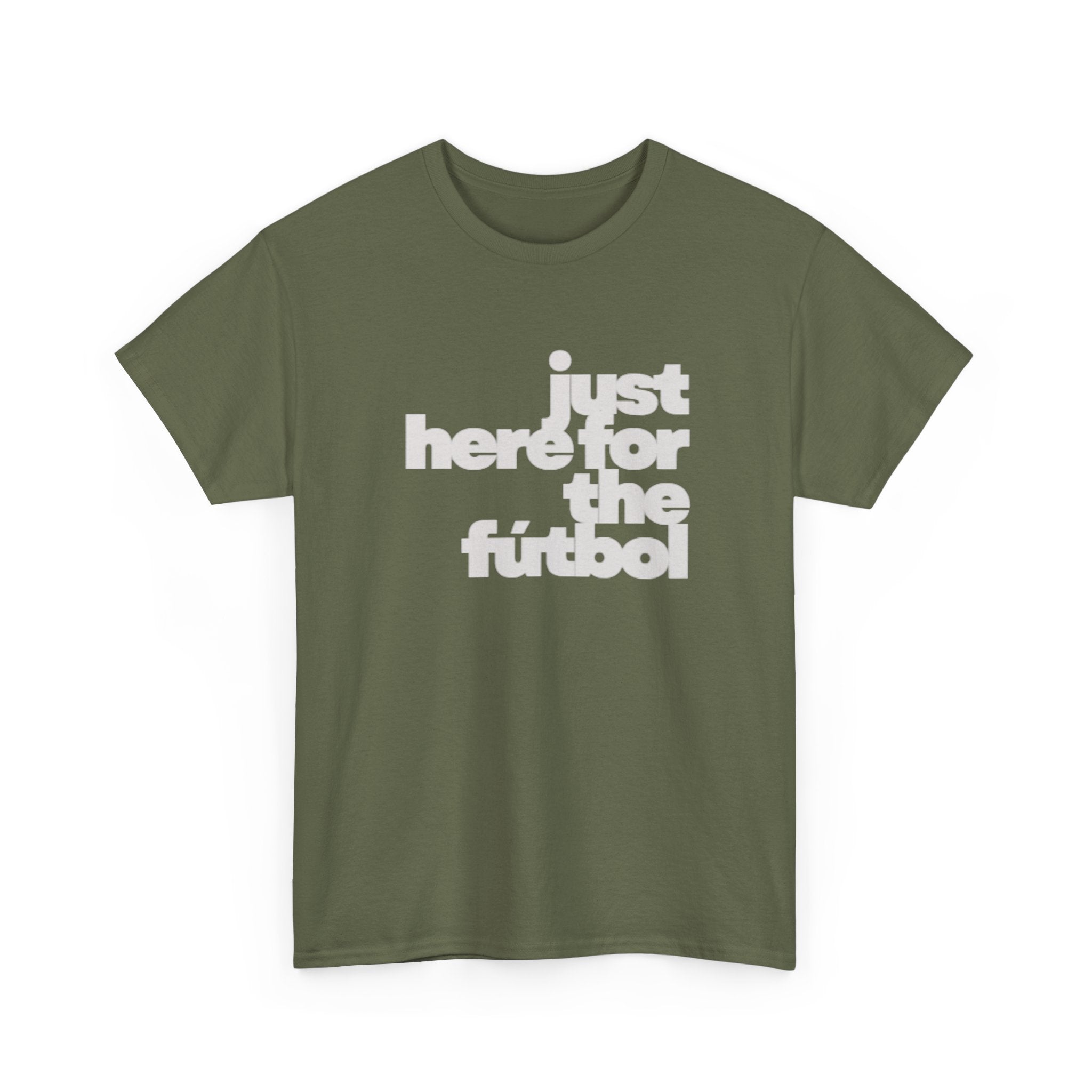 T-Shirt — "Just Here for the Fútbol" Los Angeles 2026 Soccer Fan Tee