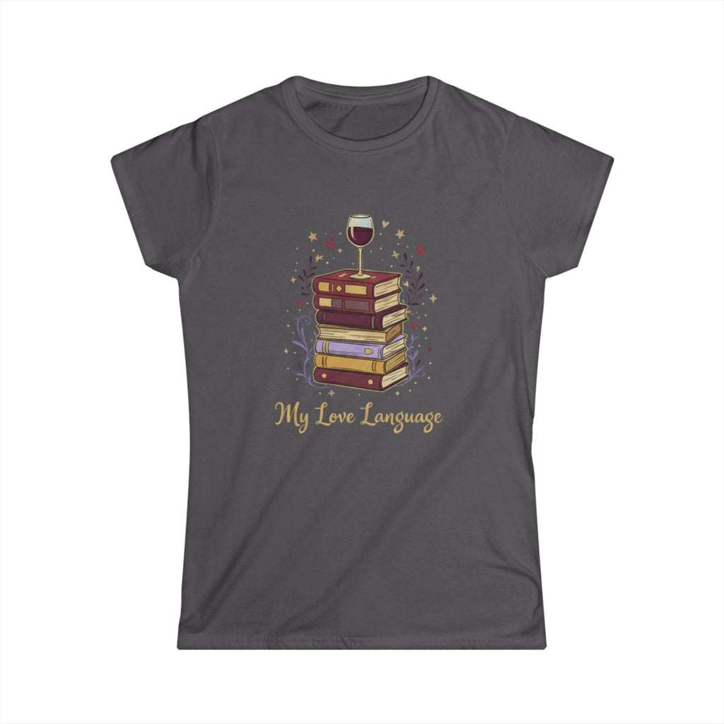 Book Lover Tee — "My Love Language" Wine & Books Graphic Shirt