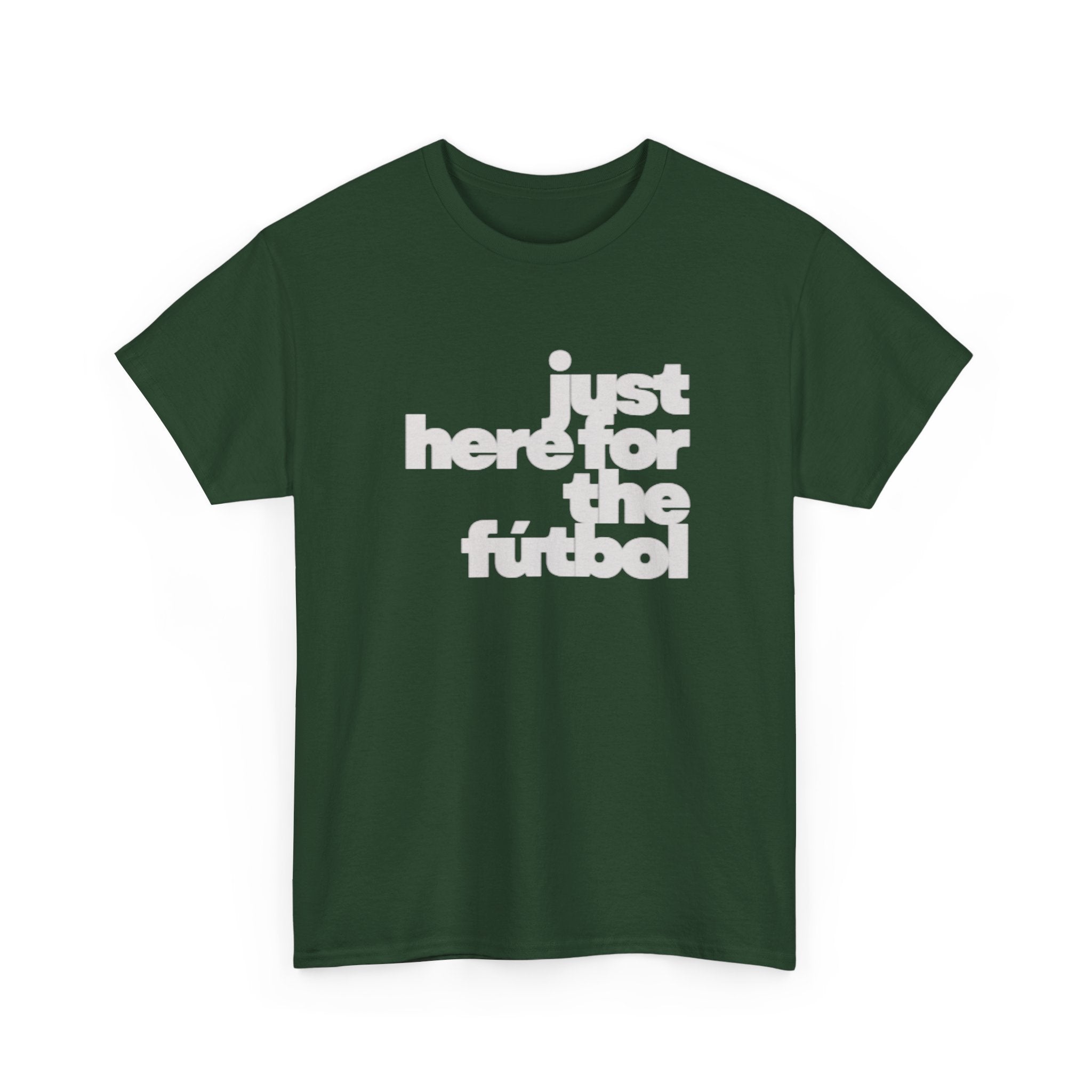 T-Shirt — "Just Here for the Fútbol" Los Angeles 2026 Soccer Fan Tee