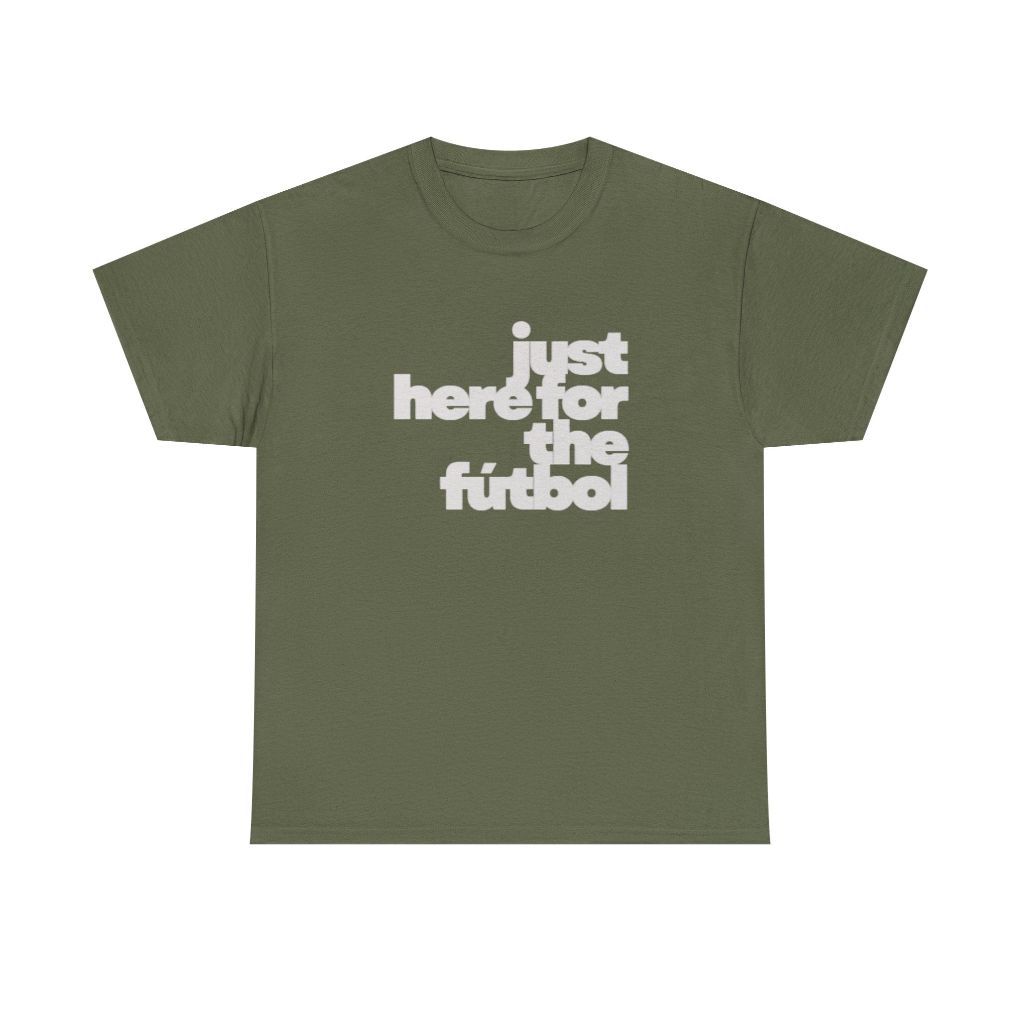 T-Shirt — "just here for the futbol" New York 2026 Soccer Fan Tee