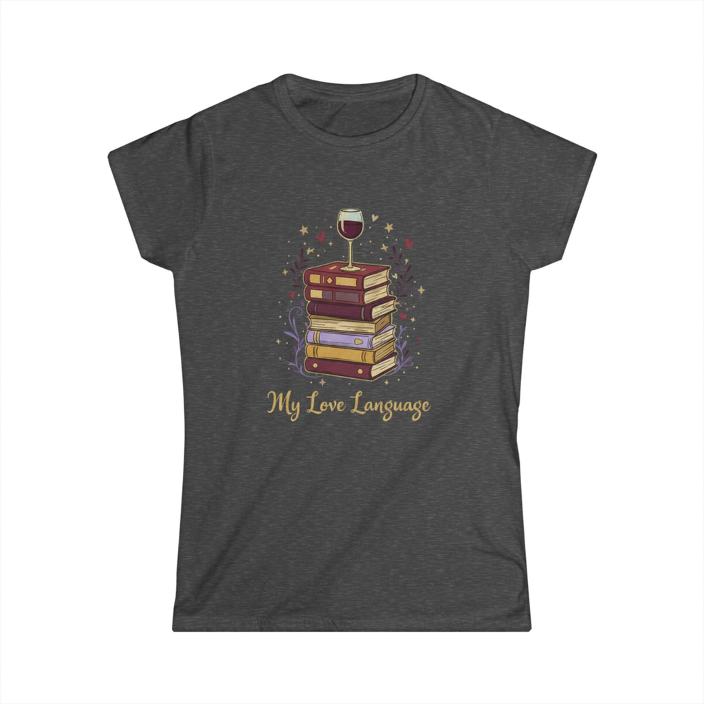 Book Lover Tee — "My Love Language" Wine & Books Graphic Shirt
